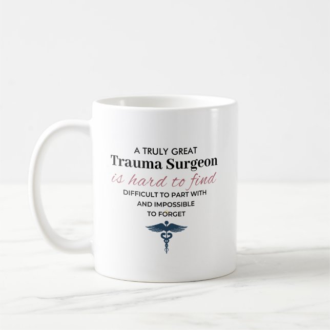 Personalized Great Trauma Surgeon Quote Coffee Mug (Left)