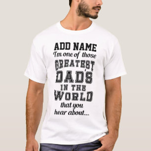 Personalized Greatest Dad in the World Funny T-Shirt