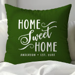 Personalized Green Home Sweet Home Throw Pillow<br><div class="desc">Bring warmth and charm to your home with this personalized green "Home Sweet Home" throw pillow. The elegant script and customizable family name create a welcoming touch for your living room or bedroom. The refreshing green colour complements various home décor styles.</div>