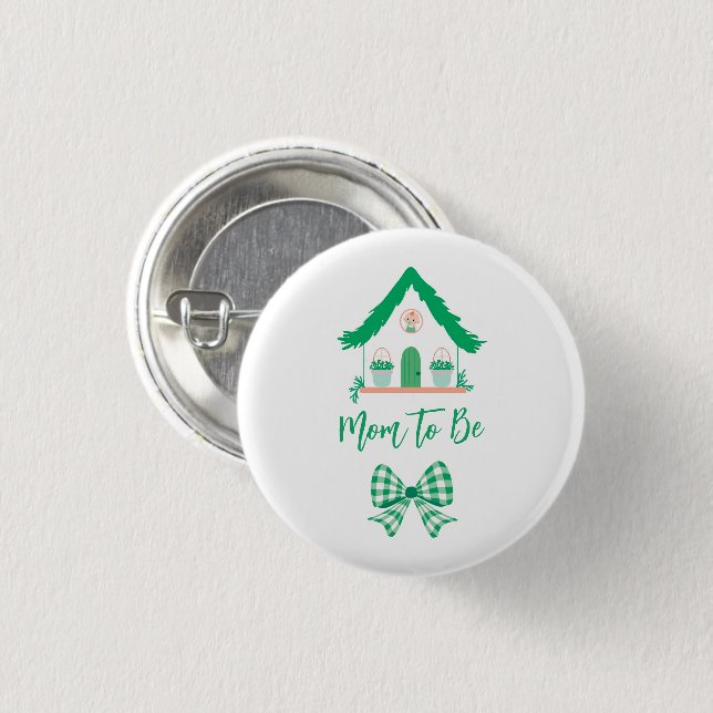 Personalized Green House Mom to Be 1 Inch Round Button (Front & Back)