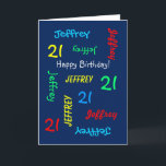 Personalized Greeting Card 21st Birthday, Blue<br><div class="desc">What a wonderful, personalized greeting card for a 21st birthday or any other occasion. On the cover, Name and Age repeats in different fonts and colours on a navy blue background. Easy to personalize - just CHANGE NAME, AGE, and OCCASION in ONE PLACE. Supports name up to 9 characters. A...</div>