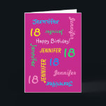 Personalized Greeting Card, Pink, 18th Birthday Card<br><div class="desc">What a wonderful, personalized greeting card for an 18th birthday or any other occasion. On the cover, Name and Age repeats in different fonts and colours on a hot pink background. Easy to personalize - just CHANGE NAME, AGE, and OCCASION in ONE PLACE. Supports name up to 9 characters. A...</div>