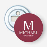 Personalized Groomsman Name and Monogram Bottle Opener<br><div class="desc">Modern Personalized Groomsman Gifts
featuring personalized monogram,  groomsman's name and title in white classic serif font style on burgundy red background.

Also perfect for Best Man,  Father of the Bride and more.</div>