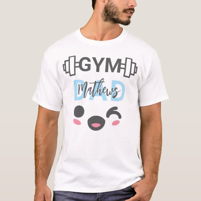 Personalized Gym Dad Smiling Face Cute T-Shirt (Front)