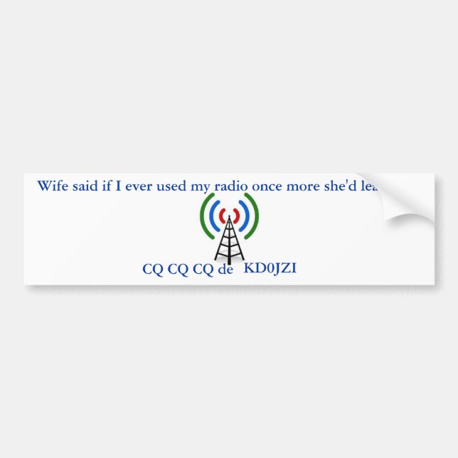 Personalized, ham radio or wife bumper sticker (Front)