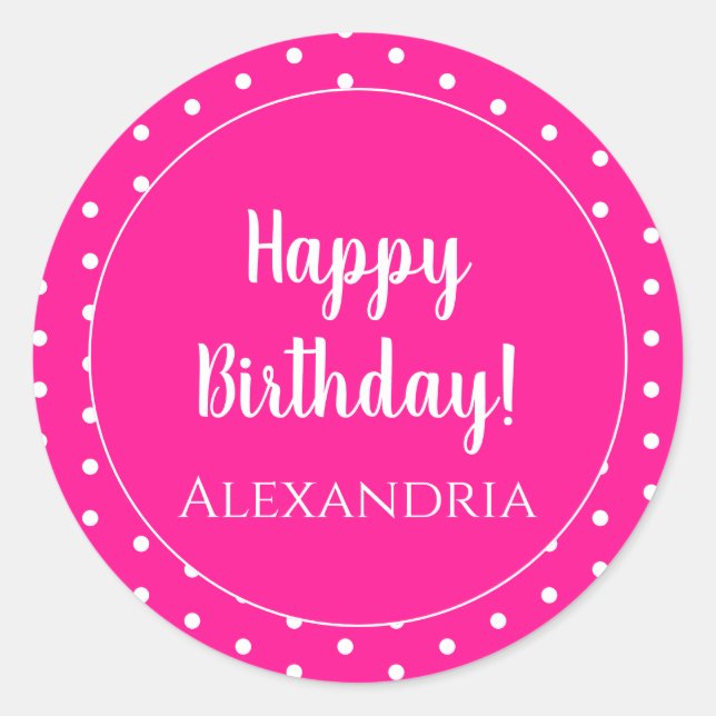 Personalized Happy Birthday Hot Pink Polka Dot Classic Round Sticker (Front)