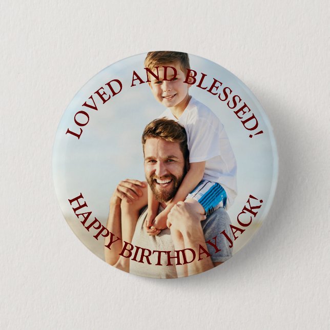 Personalized Happy Birthday Love AND BLESSED  2 Inch Round Button (Front)