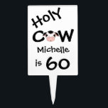 Personalized Holy Cow 60th Birthday Cake Topper<br><div class="desc">Personalized Humourous Holy Cow Someone is 60 Birthday Cake or Cupcake Tower Pick in black and White.</div>