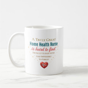 Personalized Home Health Nurse Appreciation Quote Coffee Mug