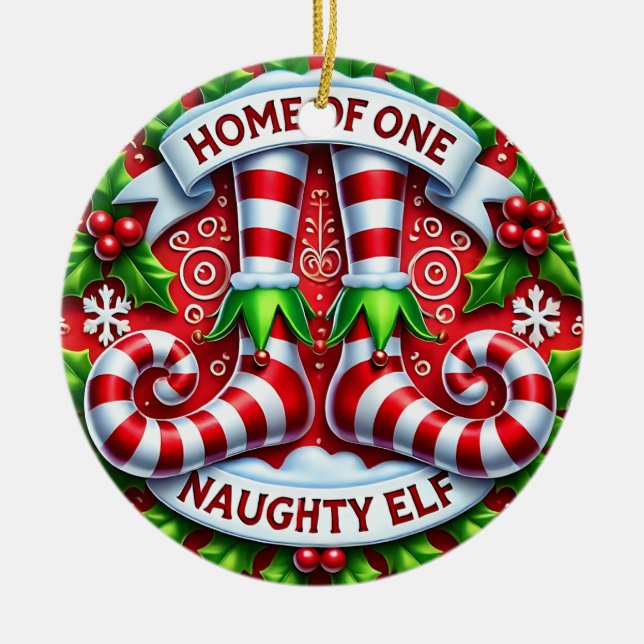 Personalized Home Of One Naughty Elf  Ceramic Ornament (Front)