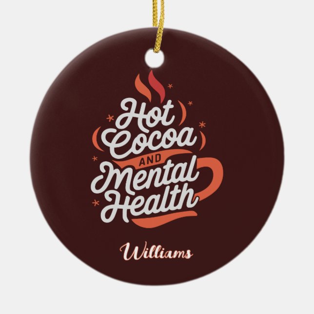 Personalized Hot Cocoa & Mental Health Ceramic Ornament (Front)