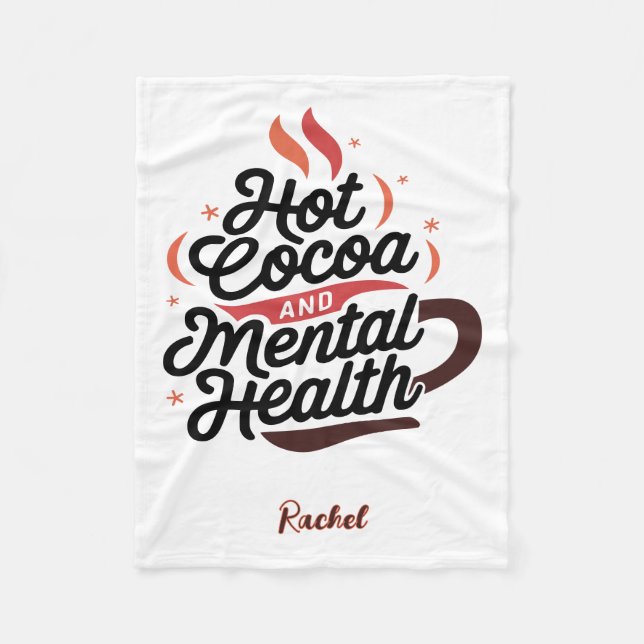 Personalized Hot Cocoa & Mental Health  Fleece Blanket (Front)
