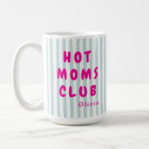 Personalized Hot Moms Club Custom Name Coffee Mug