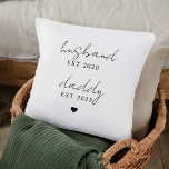 Personalized Husband & Daddy EST | Custom Gift Throw Pillow<br><div class="desc">Honour his milestones with this elegant, custom throw pillow – the perfect tribute to his journey from husband to father. Featuring stylish script fonts and personalized EST years, this keepsake adds love and meaning to any home. Whether it's for Father’s Day, a baby announcement, or just because, this pillow is...</div>