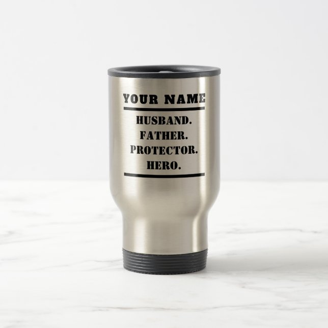 Personalized Husband Father Protector Hero Travel Mug (Center)