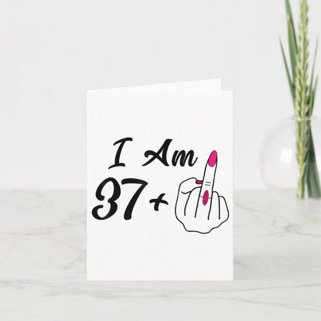 Personalized I Am 37 Plus 1 Middle Finger Humour 3 Card (Front)