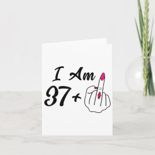 Personalized I Am 37 Plus 1 Middle Finger Humour 3 Card
