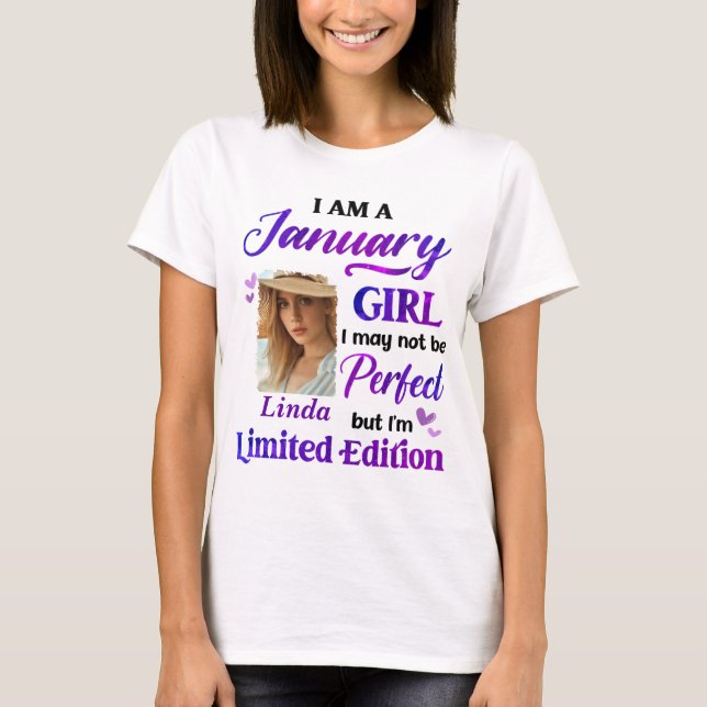 Personalized I Am A January Girl With Custom Photo T-Shirt (Front)