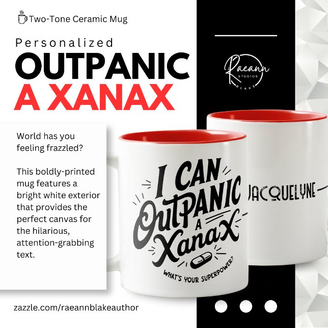 Personalized "I Can Outpanic a Xanax" Ceramic Mug (Créateur téléchargé)