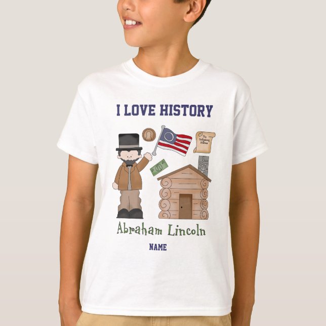 Personalized I love History Abraham Lincoln T-Shirt (Front)