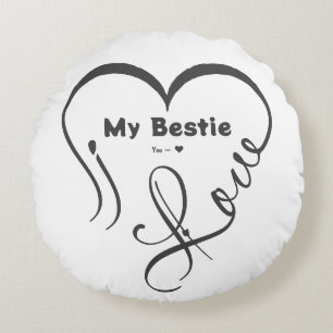 Personalized I Love My Bestie • You = ♥ Round Pillow