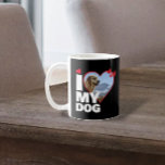 Personalized I Love My Dog Heart Photo Coffee Mug<br><div class="desc">Custom Personalized One Of A Kind Photo Heart mug from Ricaso - Love heart Photo Template Design .. simply add your own photograph to this great custom coffee mug with bold I LOVE MY DOG (insert your own text or leave as is) .. easy to personalize .. customizable photo templates...</div>