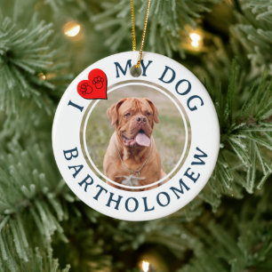 Personalized I LOVE MY DOG Photo Ceramic Ornament
