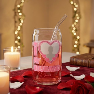 Personalized I Love My Husband – Add Photo & Name Can Glass
