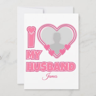 Personalized I Love My Husband – Add Photo & Name Card