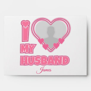 Personalized I Love My Husband – Add Photo & Name Envelope