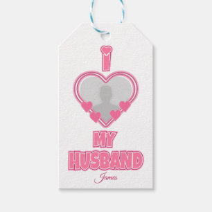 Personalized I Love My Husband – Add Photo & Name Gift Tags
