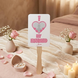Personalized I Love My Husband – Add Photo & Name Hand Fan