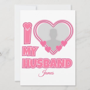 Personalized I Love My Husband – Add Photo & Name Invitation