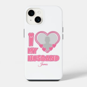 Personalized I Love My Husband – Add Photo & Name iPhone 14 Case