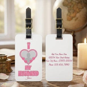 Personalized I Love My Husband – Add Photo & Name Luggage Tag