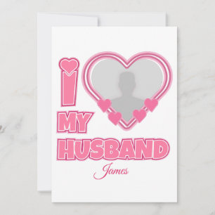Personalized I Love My Husband – Add Photo & Name Save The Date