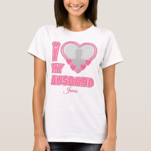 Personalized I Love My Husband – Add Photo & Name T-Shirt