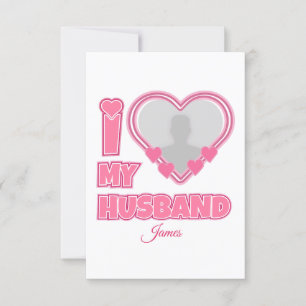 Personalized I Love My Husband – Add Photo & Name Thank You Card