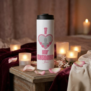 Personalized I Love My Husband – Add Photo & Name Thermal Tumbler