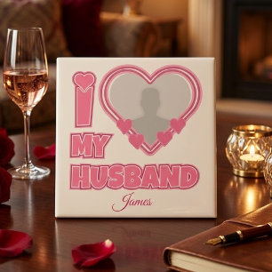 Personalized I Love My Husband – Add Photo & Name Tile