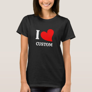 Personalized I love Shirt Custom White Love Text