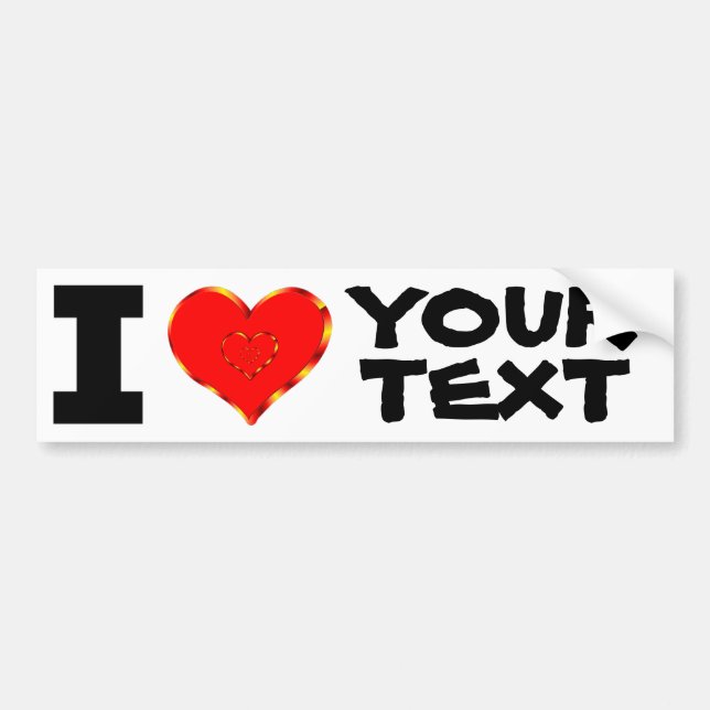 Personalized I Love Your Text Bumper Sticker (Front)