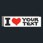 Personalized I Love Your Text Car Magnet<br><div class="desc">Create your own personalized I Love magnet. The Text font, colour, size, and position on the magnet are all customizable. Express who, what, or where you love :) Makes a great gift for the special someone in your life. Let her know that you are thinking of her and love her....</div>