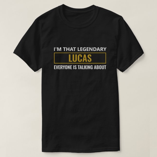 Personalized I’m That Legendary Everyone's Talking T-Shirt (Design Front)