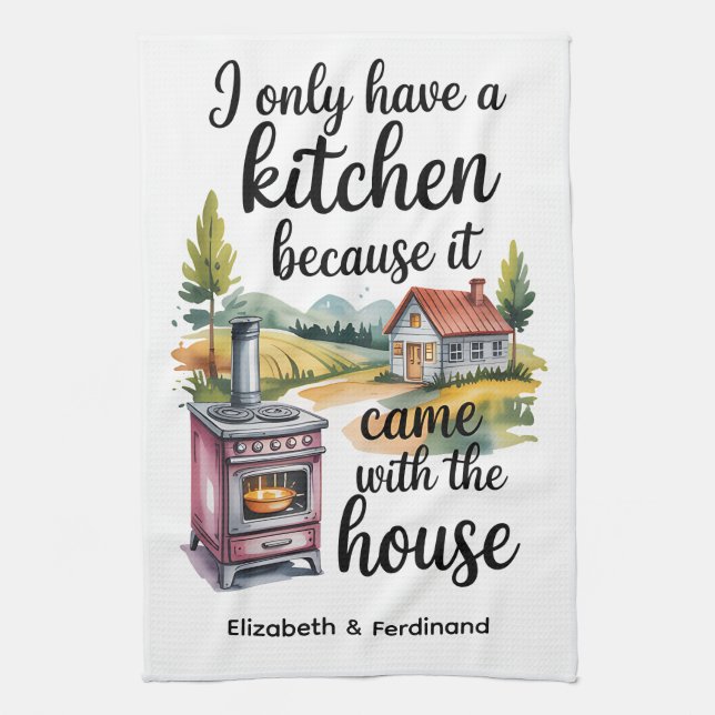 Personalized I Only Have a Kitchen Because...... Towel (Vertical)