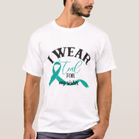 Personalized I wear Teal for my Ovarian Cancer 