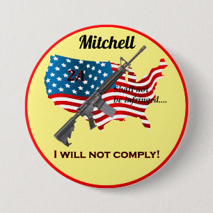 Personalized I Will Not Comply 2nd Amendment Flag 3 Inch Round Button