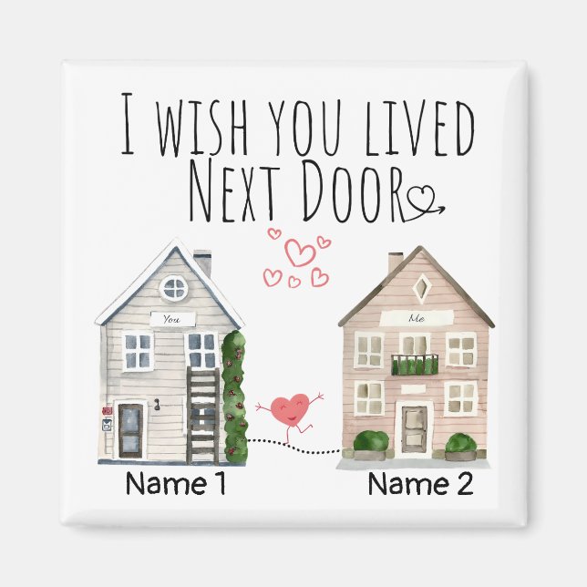 Personalized I Wish You Lived Next Door Gift Magnet (Front)