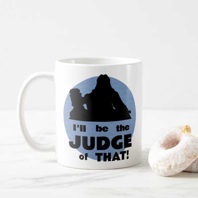 Personalized I'll Be The Judge of That! Mug (With Donut)