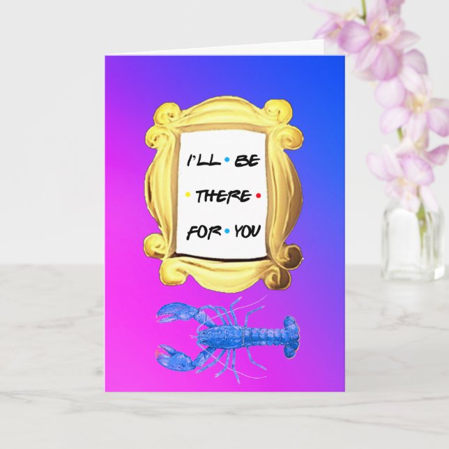 Personalized I'LL BE THERE FOR YOU Valentines Card (Orchid)